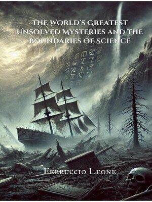 cover image of The World's Greatest Unsolved Mysteries and the Boundaries of Science